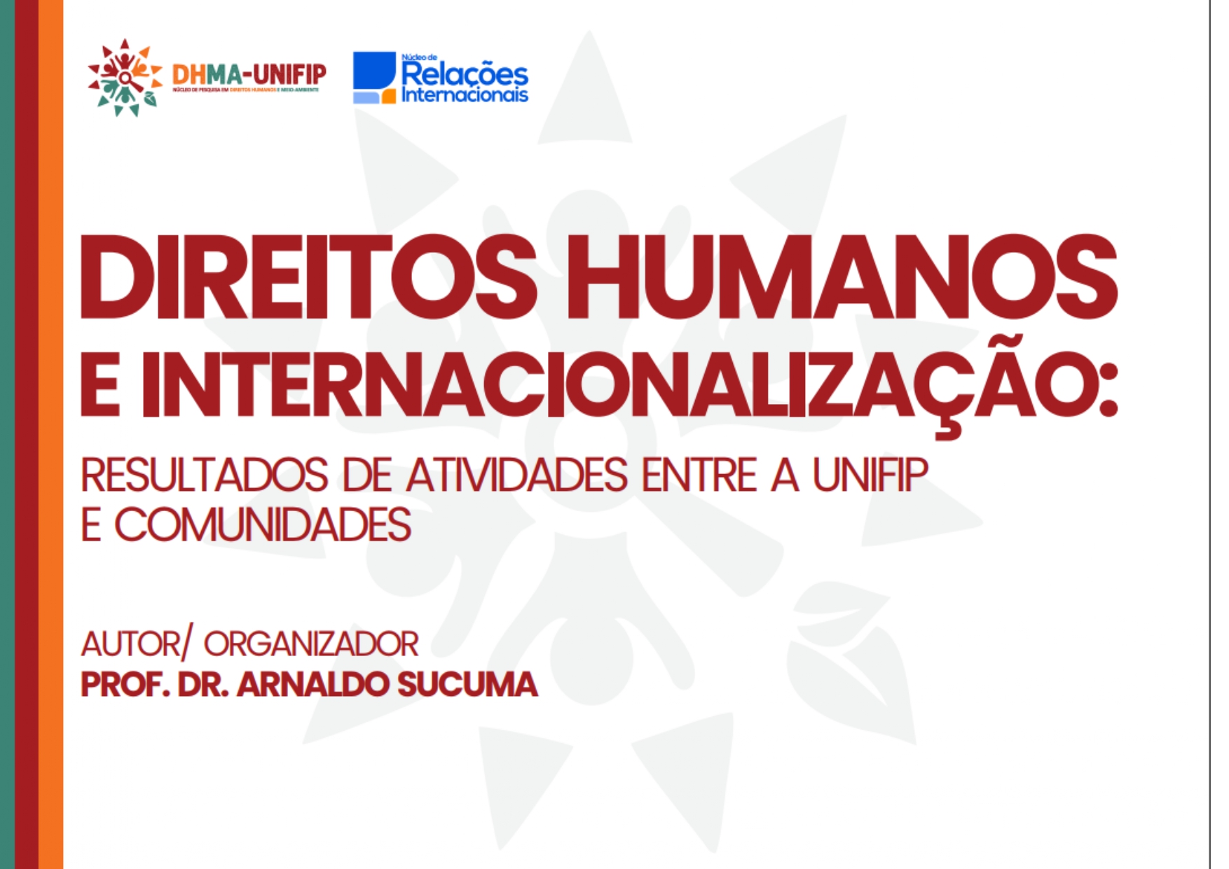 					Visualizar v. 1 n. 5 (2026): DIREITOS HUMANOS E INTERNACIONALIZAÇÃO: Resultados de atividades entre a UNIFIP e Comunidades.
				