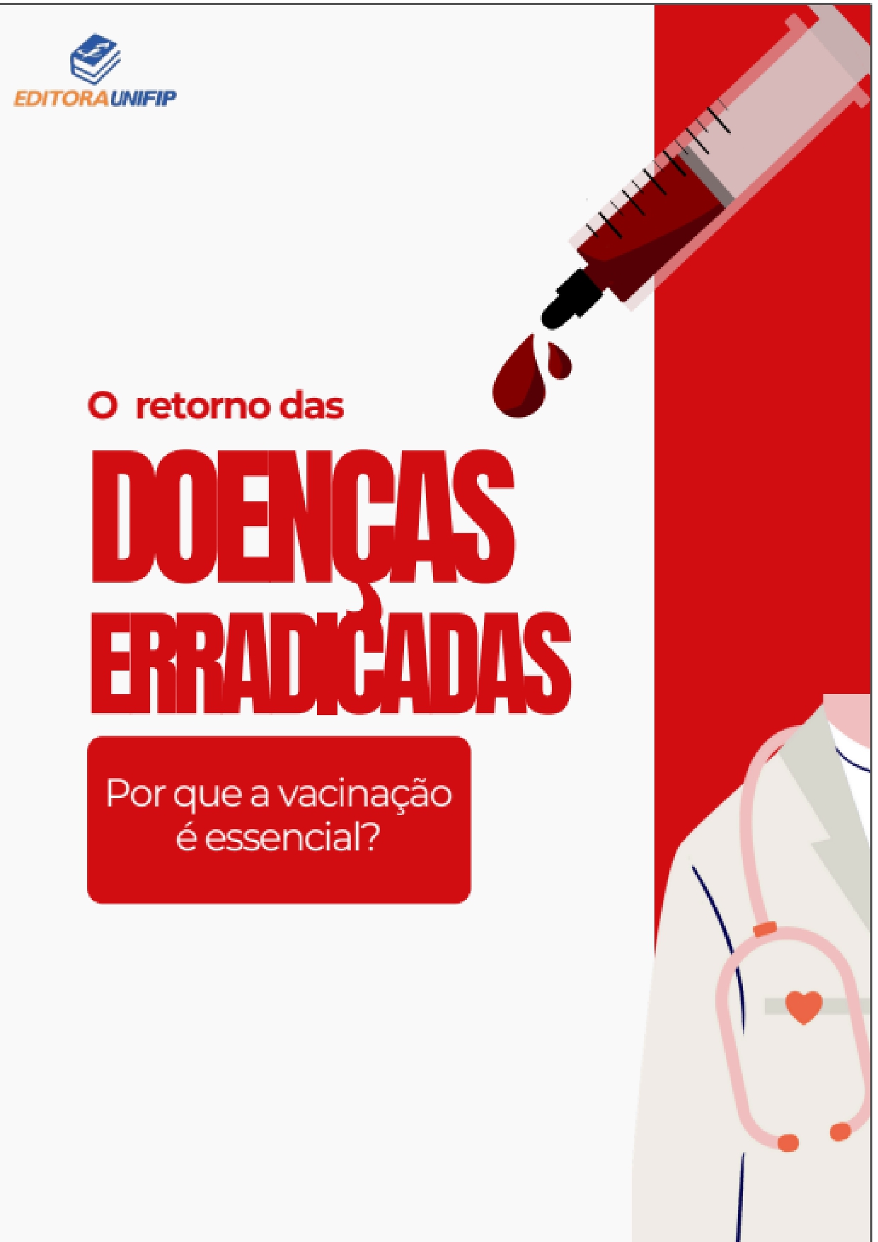O retorno das doenças erradicadas: porque a vacinação é essencial.  